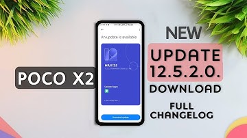 Poco X2 MIUI 12.5.2.0 New Update Full Changelog | Poco X2 MIUI 12.5 Update