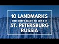 10 Landmarks You DON&#39;T Want to Miss in ST PETERSBURG, RUSSIA