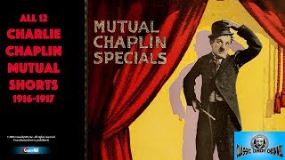 The BIGGEST CHARLIE CHAPLIN COMPILATION - 12 Mutal Film Specials (Remastered HD 1080)