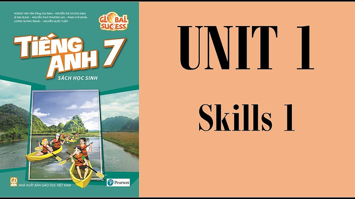 Anh văn lớp 7 unit 1 skillss 1