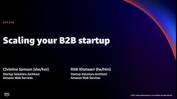 AWS re:Invent 2021 - Scaling your B2B startup