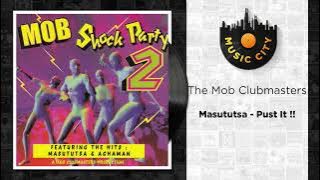 The Mob Clubmasters - Masututsa - Pust It !! |  Audio