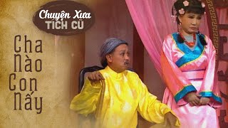 Cải Lương CHA NÀO CON NẤY  | Chuyện Xưa Tích Cũ | Cải Lương Hay Kinh Điển by Dòng thời gian - Cải lương 324 views 3 weeks ago 58 minutes