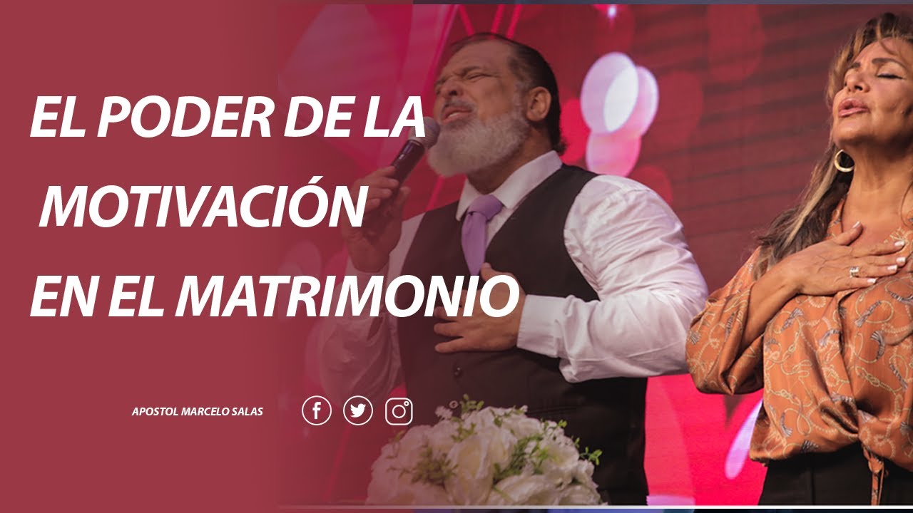 EL PODER DE LA MOTIVACIÓN EN EL MATRIMONIO - YouTube