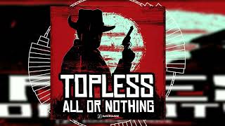 Topless - All or nothing // HANDS UP // DANCECLUSIVE //