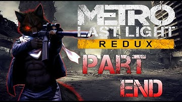 Metro Last Light Redux - PC Gameplay Full Walkthrough Part End (No Commentary)