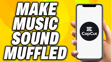 How To Make Music Sound Muffled Capcut (2025) - Quick Fix