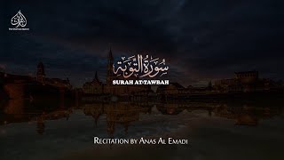 THE REPENTANCE - SURAH AT-TAWBAH | ANAS AL EMADI | ENGLISH SUBTITLES | BEAUTIFUL RECITATION