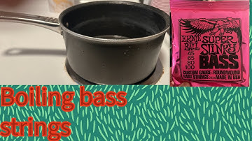 boiling bass strings video