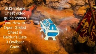BG3 Selune Chest video guide shows you How to Open Gilded Chest in Baldur's Gate 3 Owlbear Cave.