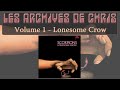 Les archives de chris  vol 1  lonesome crow brain 1001