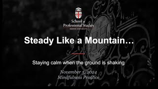 Mindfulness Webinar Steady like a mountain What to do when the ground beneath you is shaking