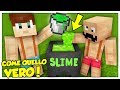 SIAMO RIUSCITI A FARE GLI SLIME IN MINECRAFT ITA!