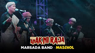 MARSADA BAND - MASIHOL  (Live Konser Anak Ni Raja Festival 2025)