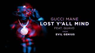 Смотреть клип Gucci Mane - Lost Y'All Mind Feat. Quavo [Official Audio]