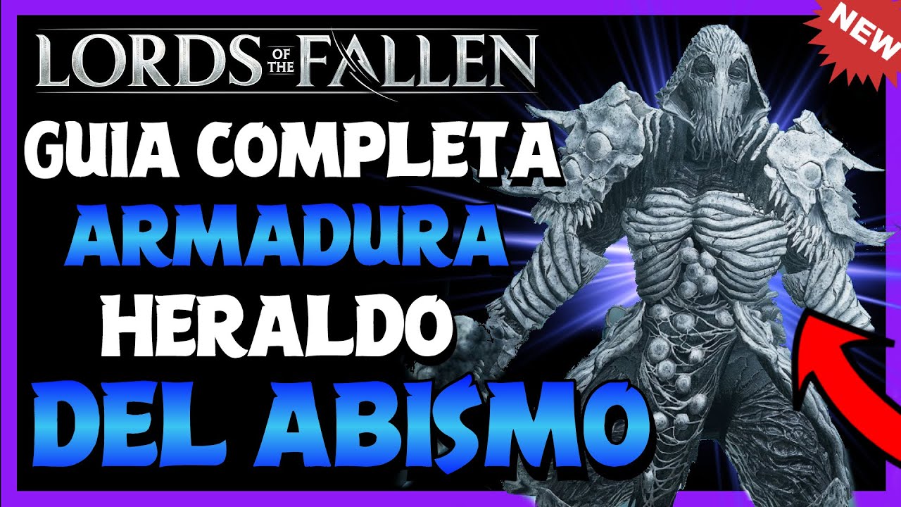 LORDS of the FALLEN | COMO CONSEGUIR LA ARMADURA DEL HERALDO DEL ABISMO NEW ARMADURA PARCHE 1.1.414