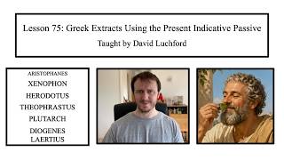 Ancient Greek Lesson 75 Greek Extracts Using The Present Indicative Passive