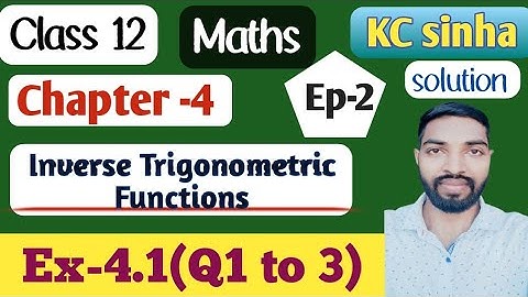 Ep-2|Class-12|Kc Sinha Ex-4.1|Q1 to 3|...…