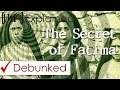 Secret of fatima  explained and debunked