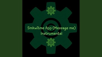 Smkwitme App (Message Me)
