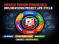 Oracle Fusion Financials Implementations Project Life Cycle