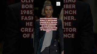 Let’s know about Olivier Rousteing a French fashion designer. #youtube #shorts