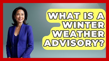 What Is A Winter Weather Advisory? - Weather Watchdog