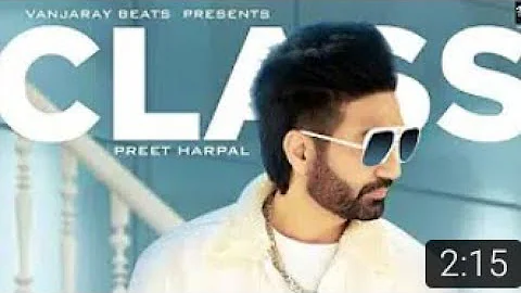 Class : Preet Harpal new song | new Punjabi song 2020  | latest video Sabse pahle