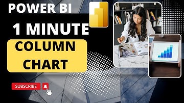 Column Chart Power BI in 1 Minute