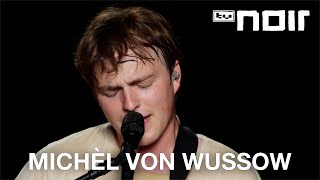 Michèl von Wussow – Berg (live im TV Noir Hauptquartier)