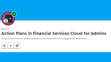 Action Plans in Financial Services Cloud for Admins - Salesforce Trailhead