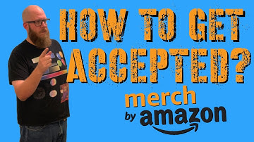 How To Get Accepted Into Merch By Amazon