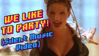 Vengaboys - We Like To Party! (The Vengabus) Silent Music Video