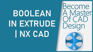 Boolean Options In Extrude | Siemens NX Tutorial For Beginners