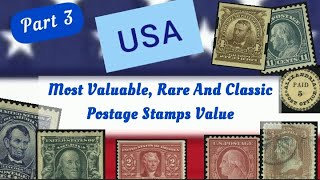 USA Most Valuable, Rare And Classic Postage Stamps Value - Part 3