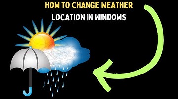 How to Change Weather Location in Windows 11