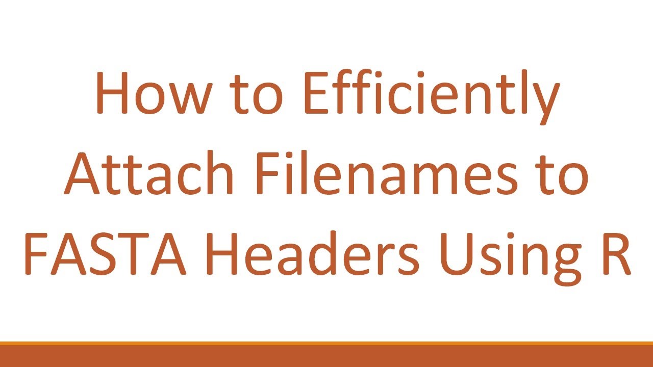 How to Efficiently Attach Filenames to FASTA Headers Using R