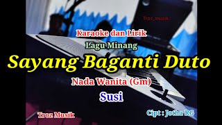 Karaoke Sayang Baganti Duto Nada Wanita (Gm) Susi