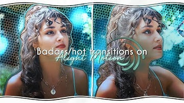 6 Ae inspired badass transitions | on alight motion