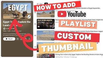 How to Add Custom Thumbnail to YouTube Playlist on Laptop or Desktop