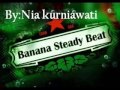 BANANA STEADY BEAT   Dinda