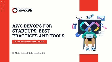 AWS DevOps for Startups: Best Practices and Tools - CIL Webinar