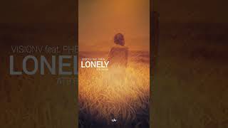 VISIONV feat. PHEA - Lonely (ATB Remix) (Vertical Shortcut)