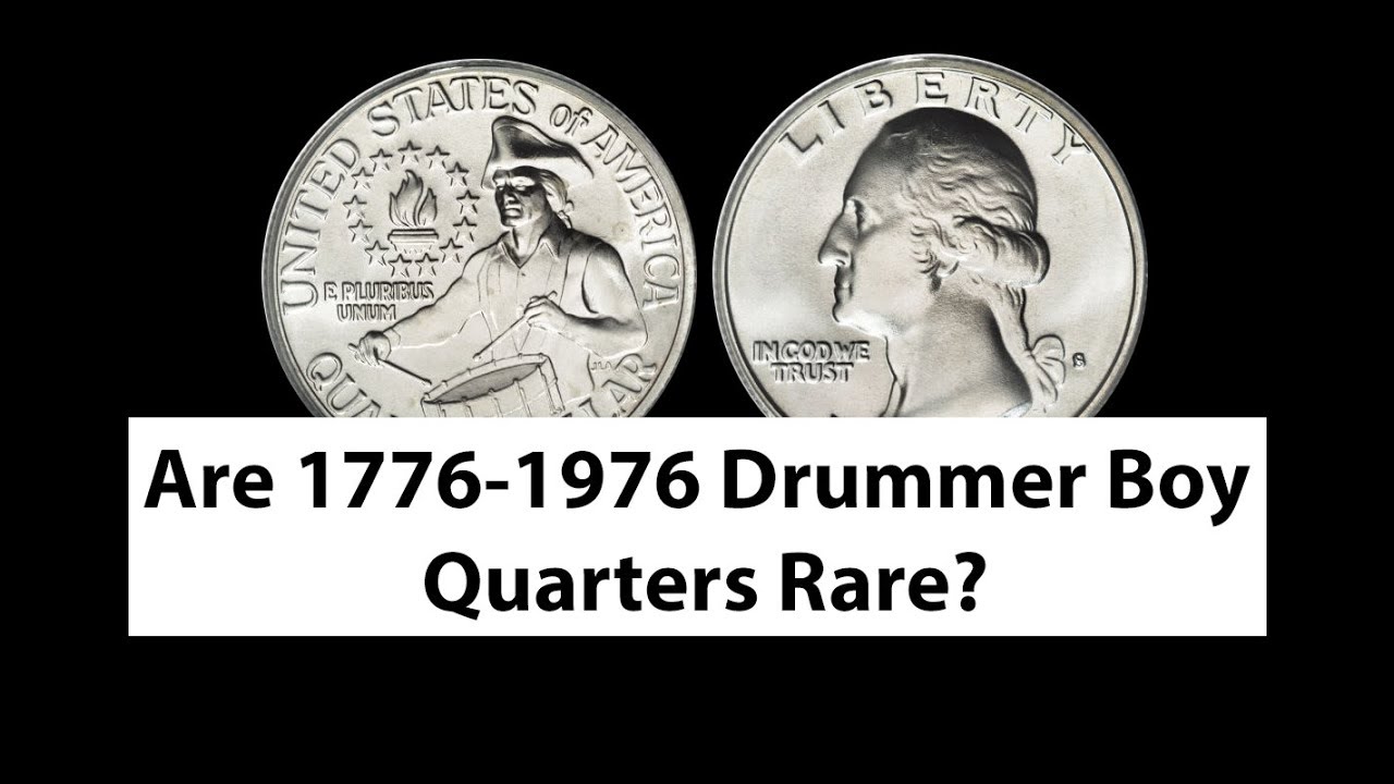 Are Drummer Boy Quarters 1776 1976 Rare And Valuable Drummer Boy 
