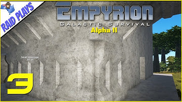 Empyrion Alpha 11 - #3 - "Settling In" - Let