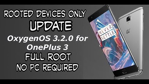 OnePlus 3 Update 3.2.0 Installation Review (ROOT ONLY, NO PC REQUIRED) 2016