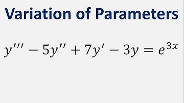 Third Order Differential Equation Variation of Parameters: y