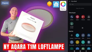 Aqara Loft Lampe T1M - Opsætning & Test  - Homey & Home Assistent