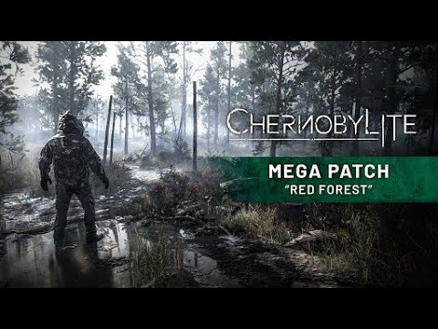 Chernobylite "Red Forest" Mega Patch Showcase