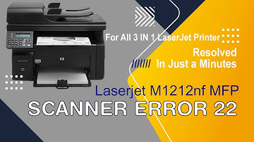 Scanner Error 22 laserjet printer MFP 1212 nf | How to fix scanner error 22
